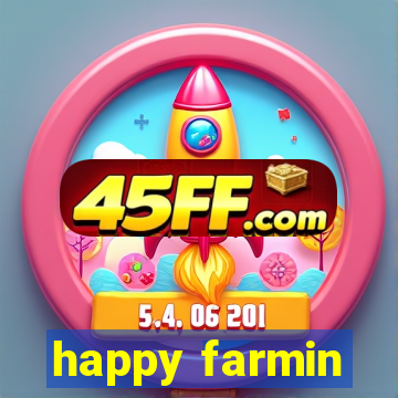 happy farmin